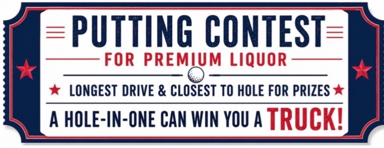 Putting Contest for premium liquor — longest drive and closest to hole for prizes — a hole-in-one can win you a truck
